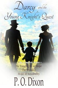 Darcy and the Young Knight's Quest (Pride and Prejudice Variations Collections and Anthologies)