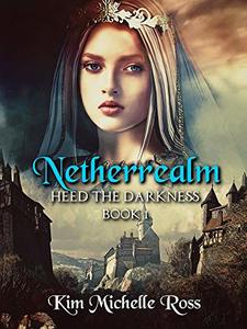 Netherrealm Book 1 : Heed the Darkness - Published on Aug, 2018