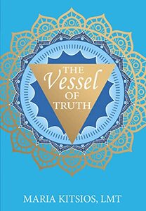 The Vessel of Truth (Chakra Themed Poetry Series Book 3)