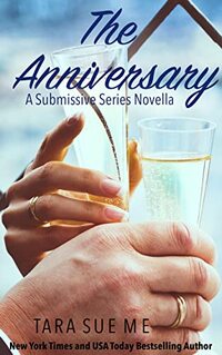 The Anniversary: A Submissive Series Novella