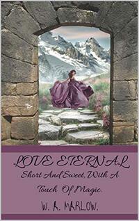 Love Eternal: Short and Sweet, With A Touch Of Magic.