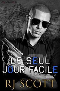 Le Seul Jour Facile (Le Sanctuaire t. 2) (French Edition)