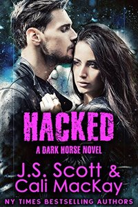 Hacked ~ A Dark Horse Novel (Dark Horse Series Book 2)
