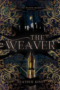 The Weaver (The Weaver Trilogy Book 1)