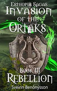 Invasion of the Ortaks: Book 3 Rebellinon