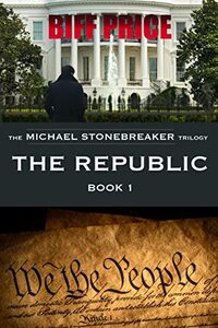 The Republic: Book 1 The Stonebreaker Series
