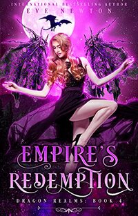 Empire's Redemption: The Dragon Realms Series, Book 4: A Dragon Reverse Harem