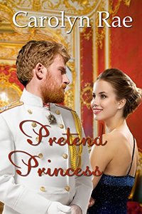 Pretend Princess (Cordillera Royals Book 1)