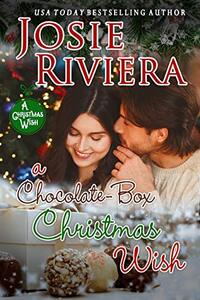 A Chocolate-Box Christmas Wish: (Chocolate-Box Series Book 5)