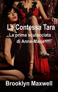 La Contessa Tara: La prima sculacciata di Anne-Marie (Italian Edition)