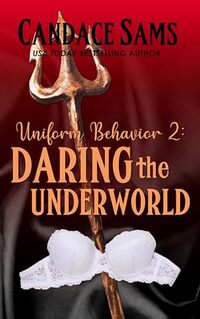 Daring the Underworld: Uniform Behavior: Book 2