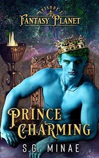 Prince Charming (Fantasy Planet Book 2) - Published on May, 2021