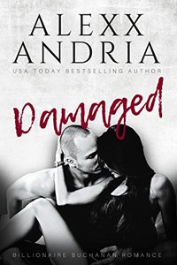 Damaged: Billionaire Buchanan Romance