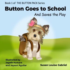 Button Goes to School: And Saves the Play - Published on May, 2023