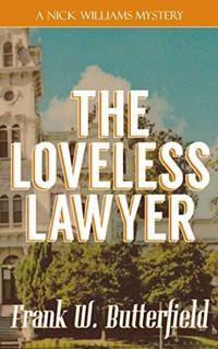 The Loveless Lawyer (A Nick Williams Mystery)