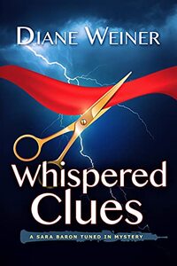 Whispered Clues: A Sara Baron Tuned In Mystery - Published on Aug, 2021