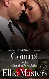 Control: A sexy Private Investigator suspense thriller romance (Changing Roles Book 2)