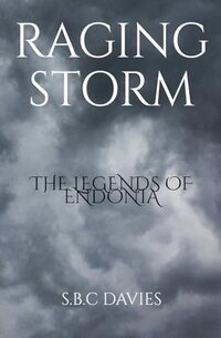 Raging Storm: The Legends of Endonia - Published on Apr, 2024