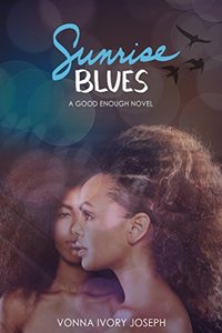 Sunrise Blues: A Good Enough Novel - Published on Mar, 2017