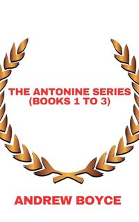 The Antonine Series (Books 1 to 3)