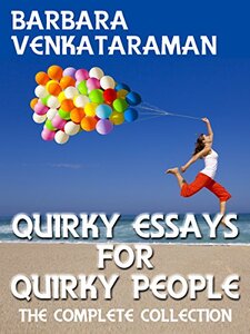 Quirky Essays for Quirky People: The Complete Collection