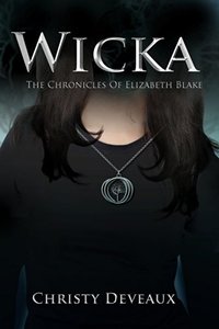 Wicka: The Chronicles of Elizabeth Blake
