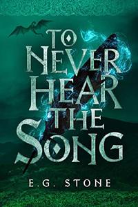 To Never Hear the Song (The Wing Cycle Book 2)