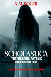 SCHOLASTICA, The Victoria Botanic Garden Ghost Bride: When I Close My Eyes