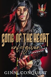 Song of the Heart: Unforgiven (Song of the Heart: The Beginning Book 2)