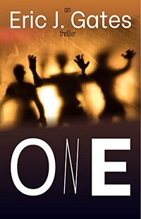 ONE: A chilling psychological thriller that poses an impossible question