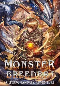 MONSTER BREEDER 1: A LitRPG Fantasy Adventure (Monster Keepers)