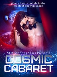 Cosmic Cabaret: Science Fiction Romance Anthology