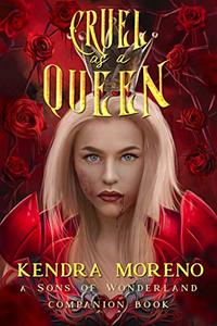 Cruel as a Queen (Sons of Wonderland Book 4)