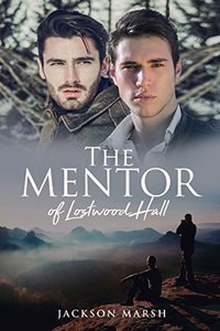 The Mentor of Lostwood Hall - Published on May, 2018