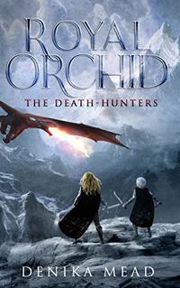 Royal Orchid The Death-Hunters