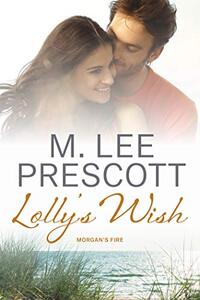 Lolly's Wish (Morgan's Fire Book 5) - Published on Mar, 2021