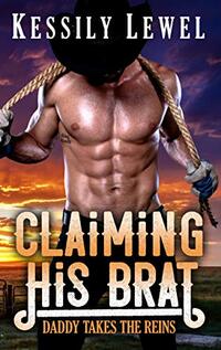 Claiming His Brat: Daddy Takes the Reins