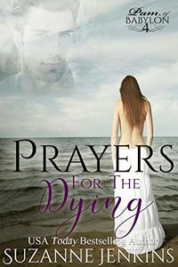 Prayers for the Dying: Pam of Babylon Book #4