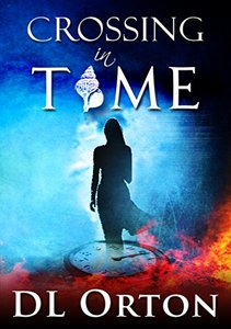 Crossing In Time: An Edgy Sci-Fi Love Story (Between Two Evils Book 1)