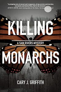 Killing Monarchs (A Sam Rivers Mystery Book 3)
