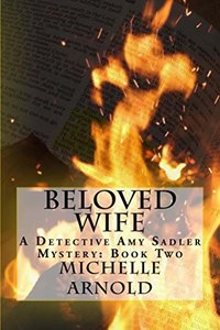 Beloved Wife: A Detective Amy Sadler Mystery: Book Two - Published on Nov, 2017