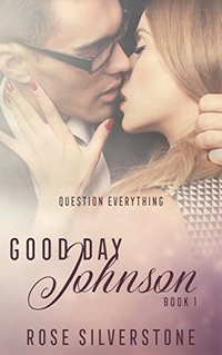 Good Day Johnson (The Good Johnson Series Book 1)