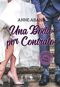 Una boda por contrato: Premio Bubok Romántica 2018 (Spanish Edition)