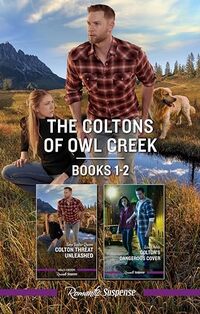 The Coltons of Owl Creek Books 1-2Colton Threat UnleashedColton's Dangerous Cover