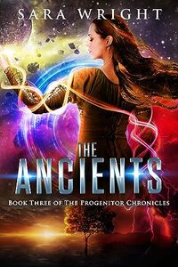 The Ancients: Space Opera Fantasy (Book Three of The Progenitor Chronicles)