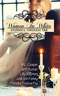 Women In White: Journals Through Time