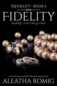 Fidelity (Infidelity Book 5)