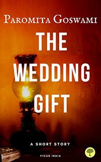 The Wedding Gift : A short Story