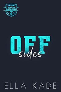 Off Sides: A Second Chance, Enemies-to-lovers Romance (Willow Bay Book 4)