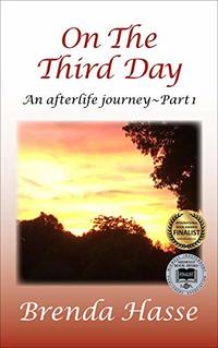 On The Third Day: An Afterlife Journey - Published on Jun, 2017